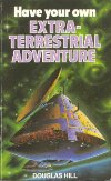 Have Your Own Extra-Terrestrial Adventure